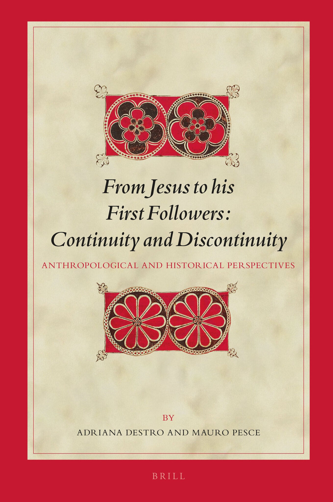 From Jesus to his First Followers: Continuity and Discontinuity