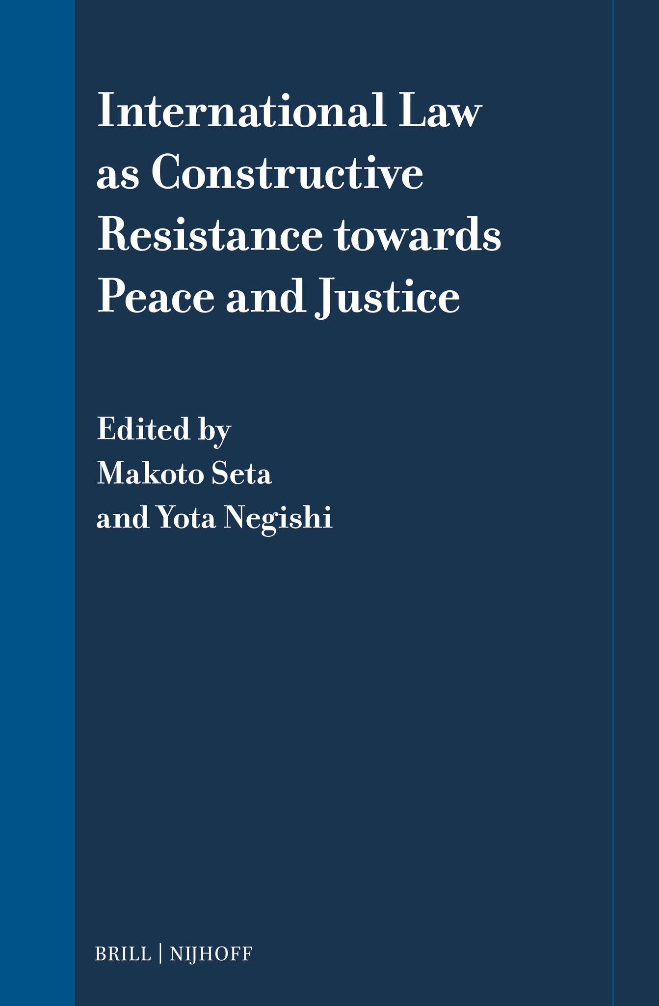 International Law as Constructive Resistance towards Peace and Justice