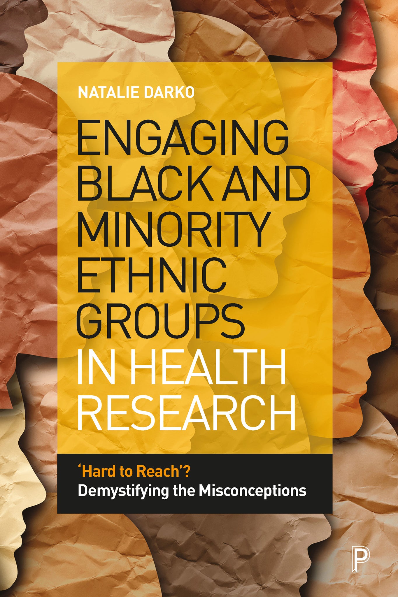 Cover image for Engaging Black and Minority Ethnic Groups in Health Research ISBN 9781447359135