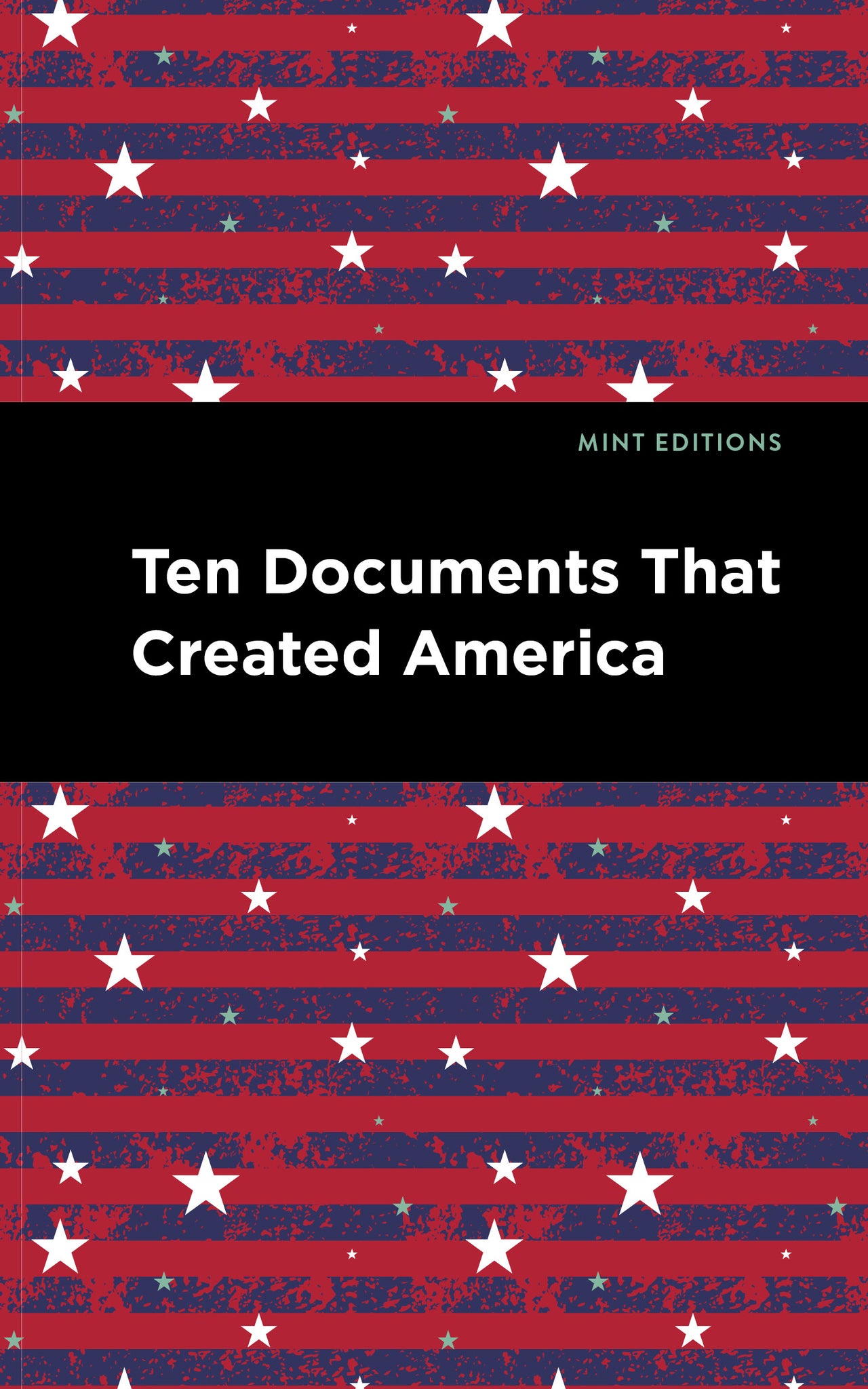 Cover image for Ten Documents That Created America ISBN 9798888975350