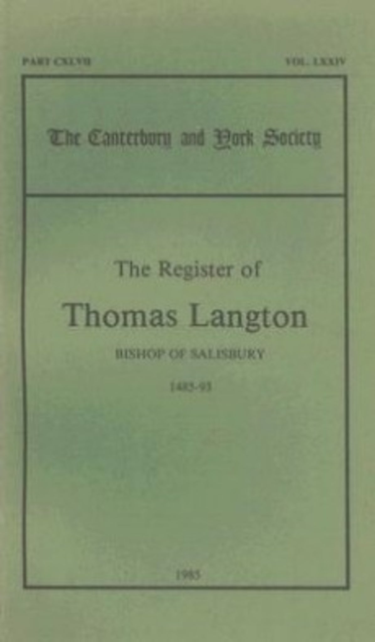 Cover image for The Register of Thomas Langton, Bishop of Salisbury, 1485-93 ISBN 9780907239383