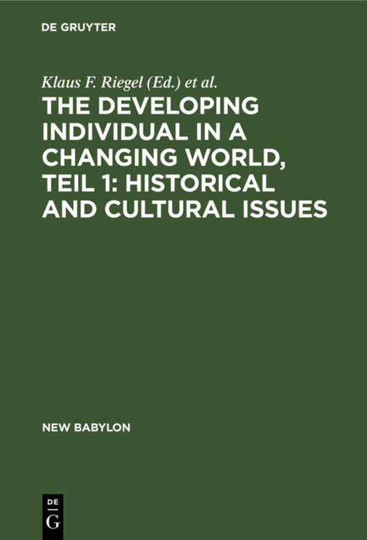 The developing individual in a changing world, Teil 1: Historical and cultural issues