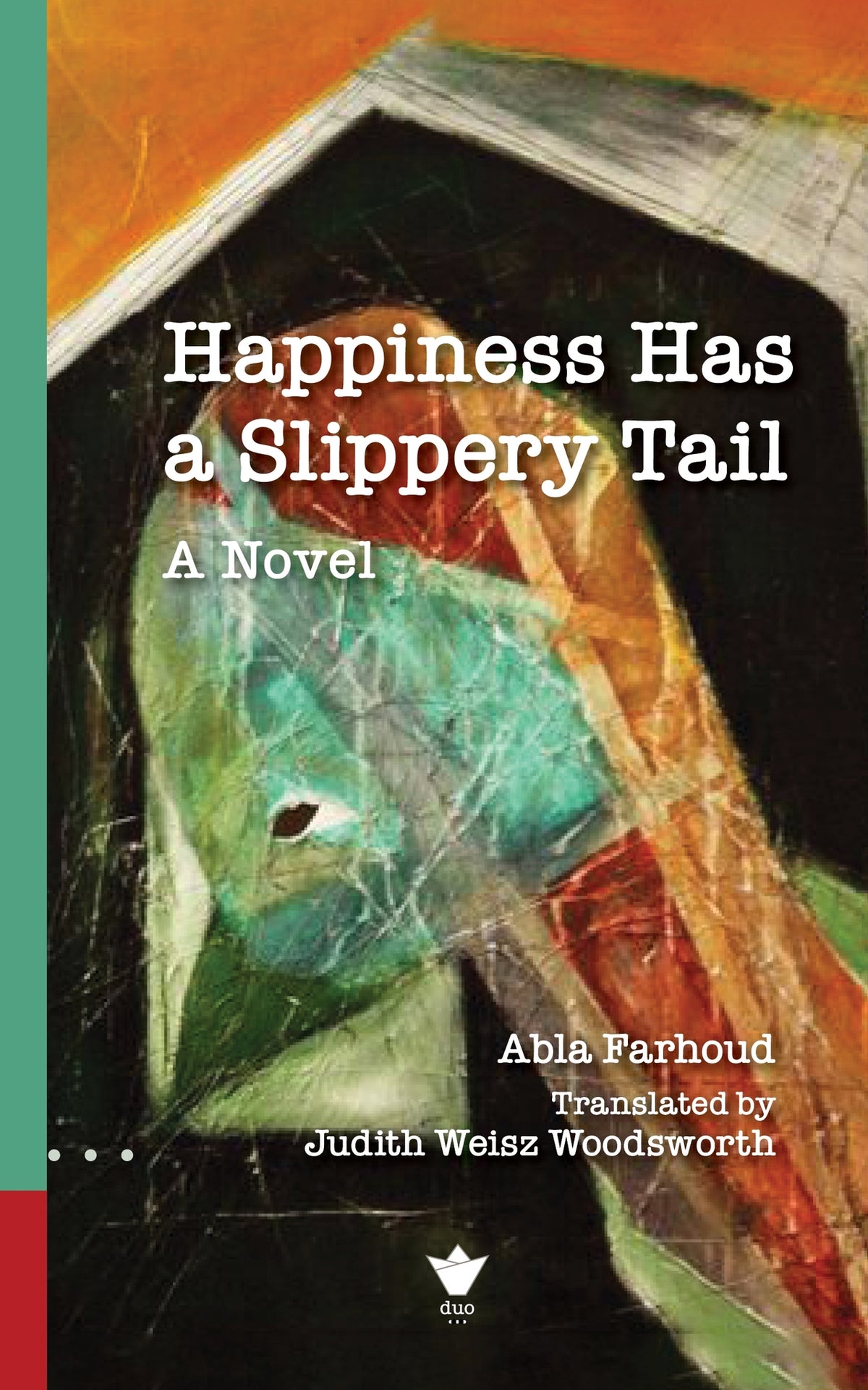 Cover image for Happiness Has a Slippery Tail ISBN 9780776642598