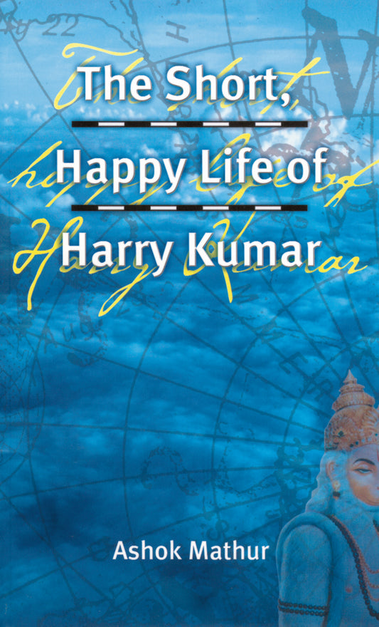 The Short, Happy Life of Harry Kumar