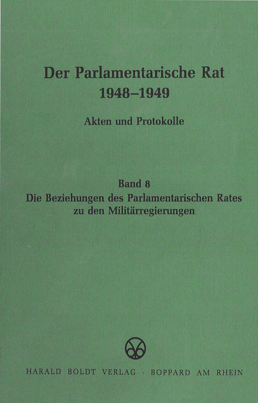 Die Beziehungen des Parlamentarischen Rates zu den Militärregierungen