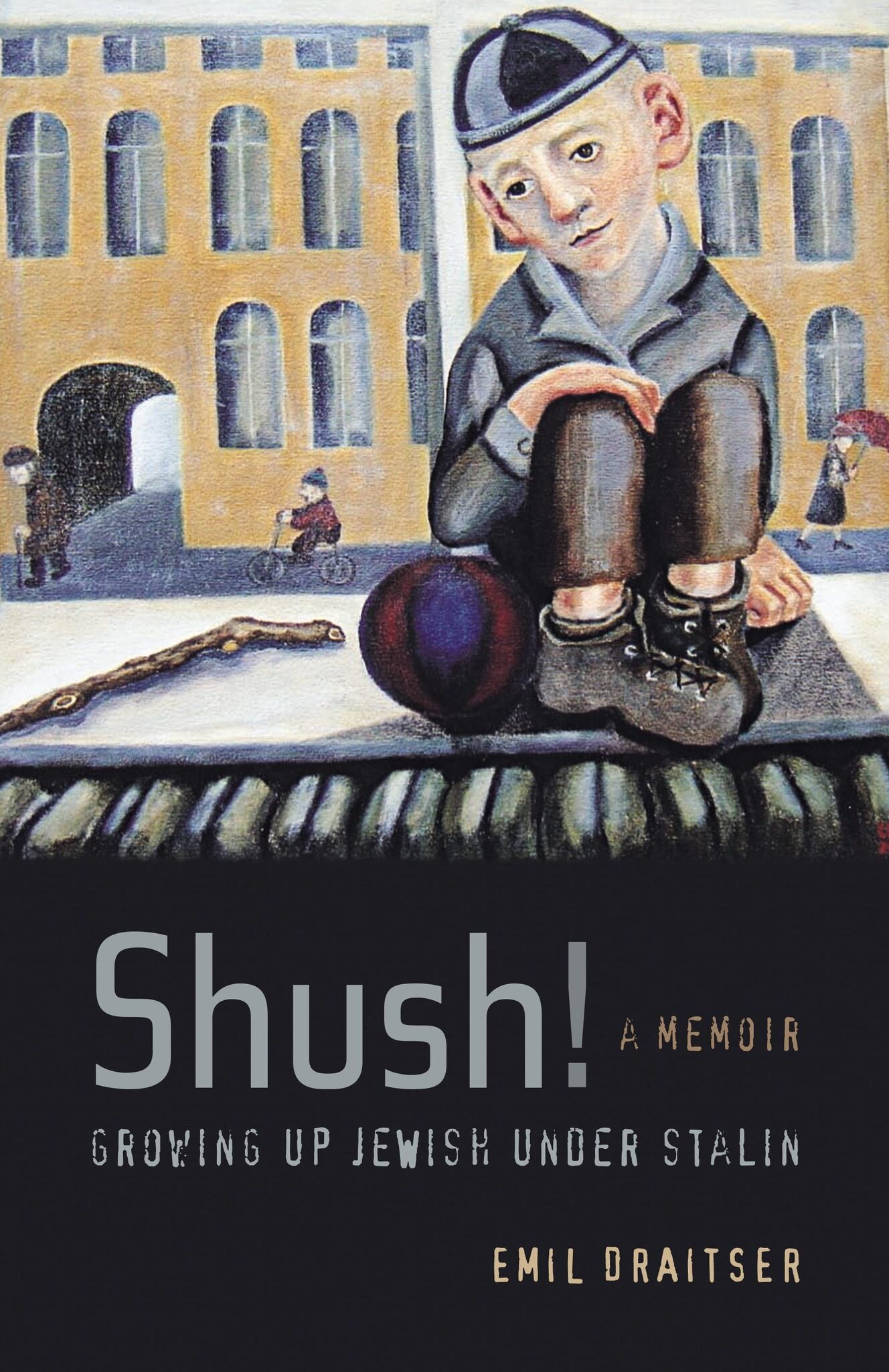 Shush!  Growing Up Jewish under Stalin