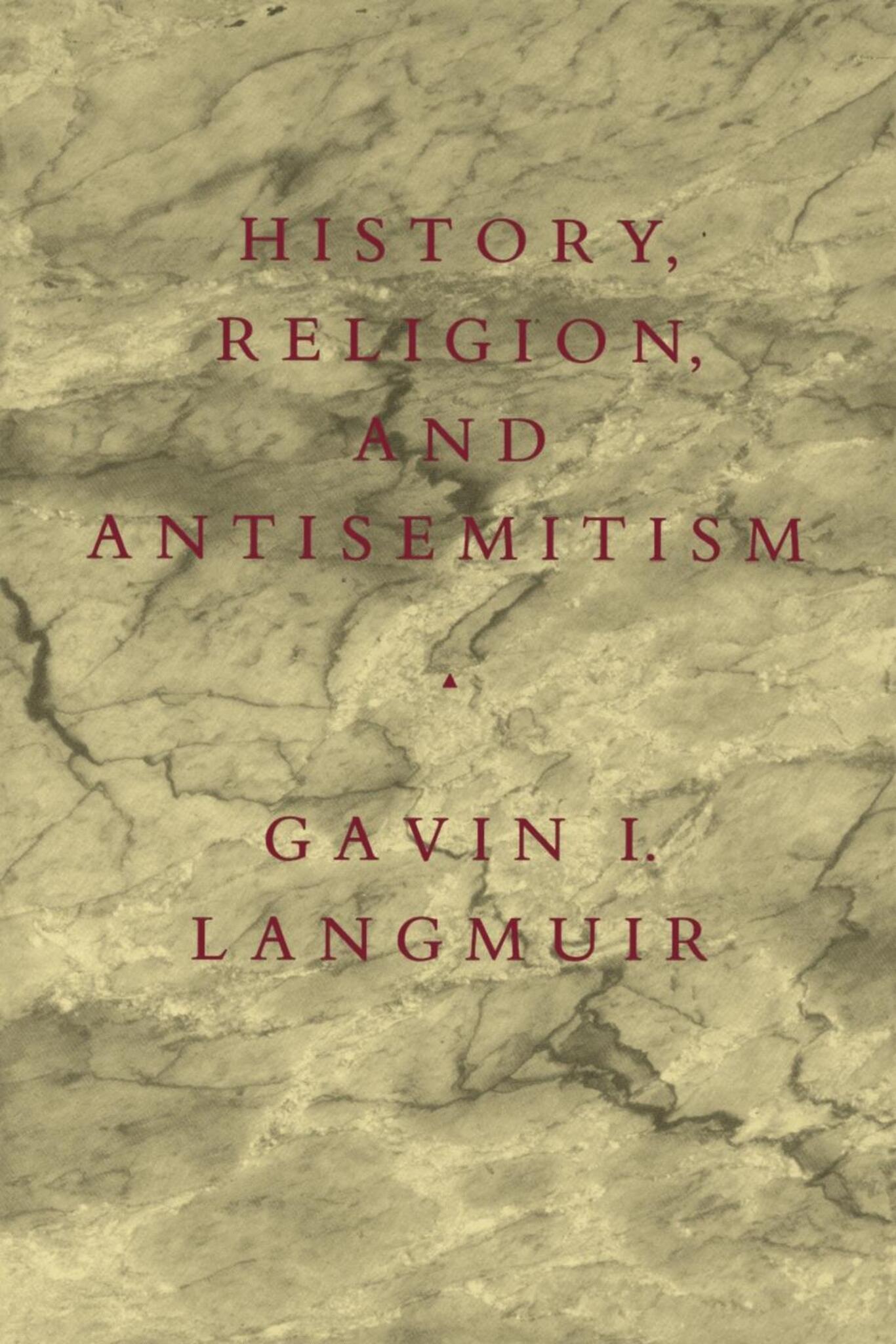 Cover image for History, Religion, and Antisemitism ISBN 9780520912267