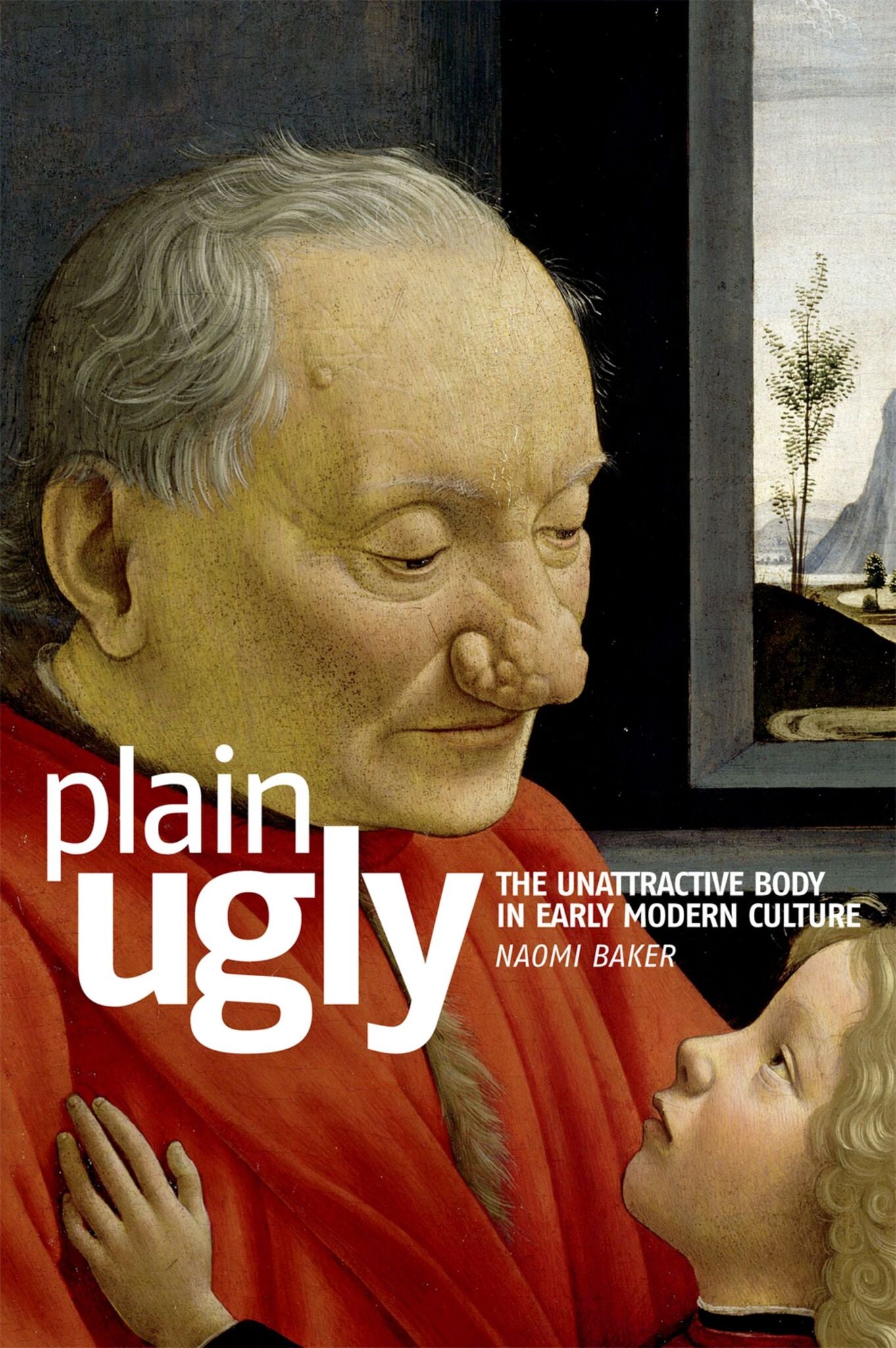 Plain ugly