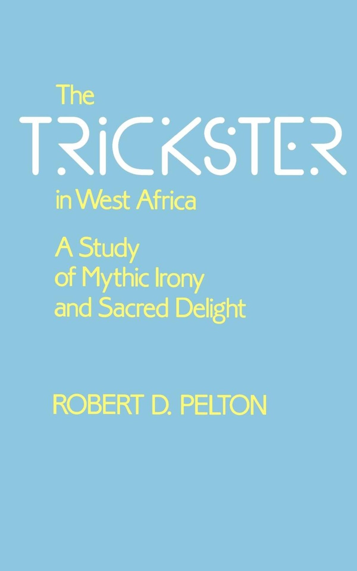 Cover image for The Trickster in West Africa ISBN 9780520067912