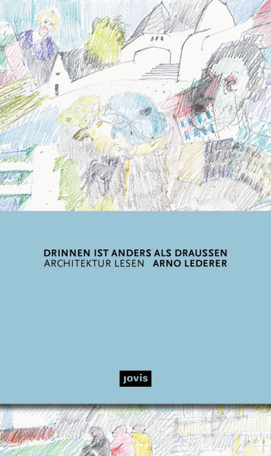 Drinnen ist anders als draußen