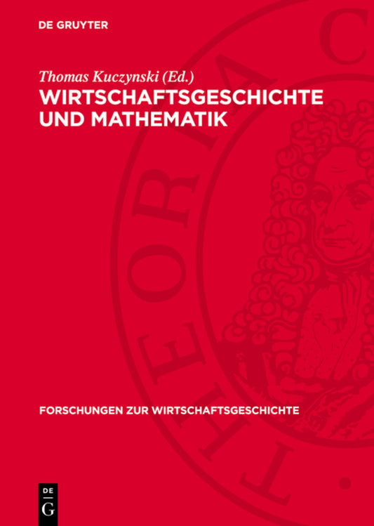 Wirtschaftsgeschichte und Mathematik