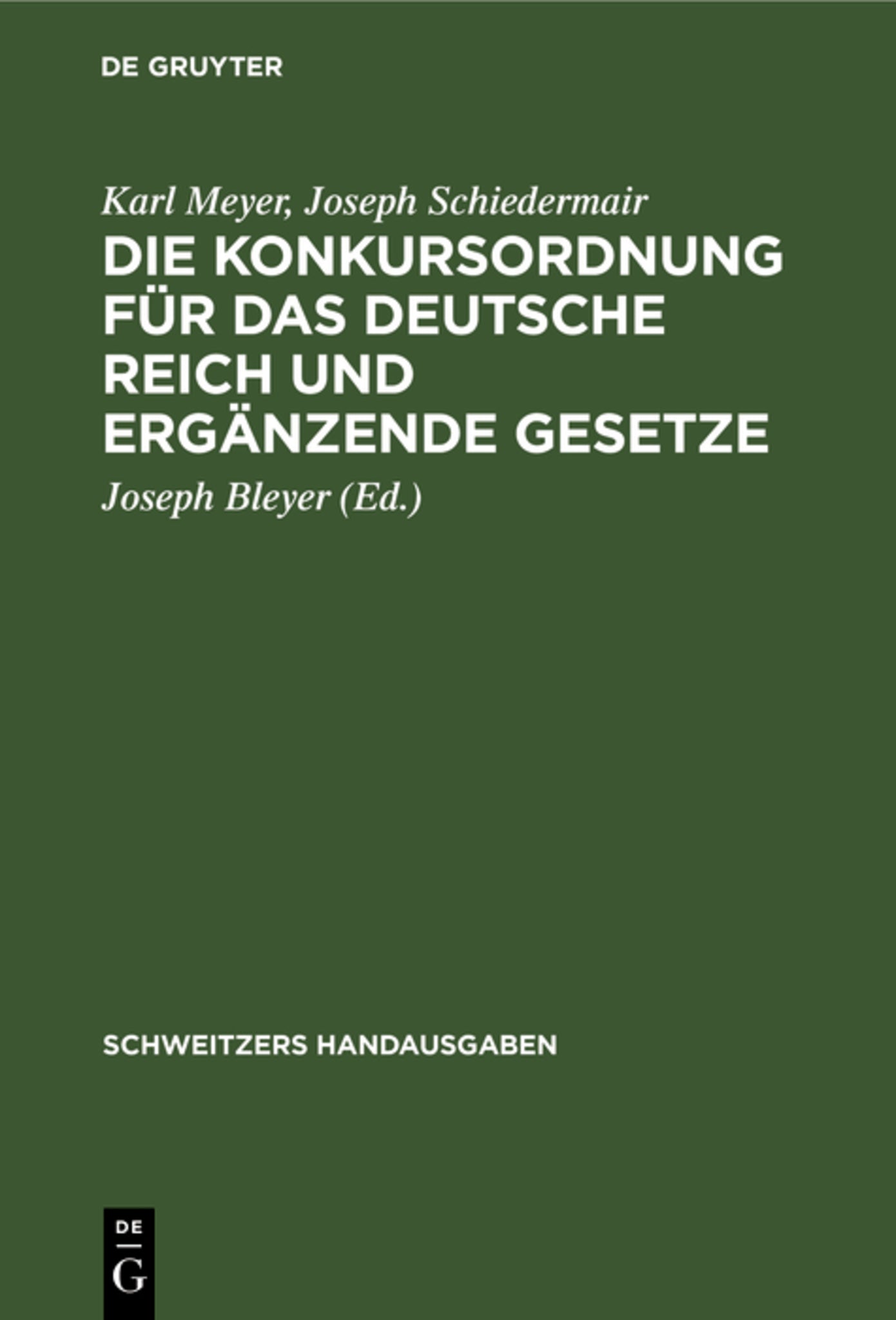 Die Konkursordnung für das Deutsche Reich und ergänzende Gesetze