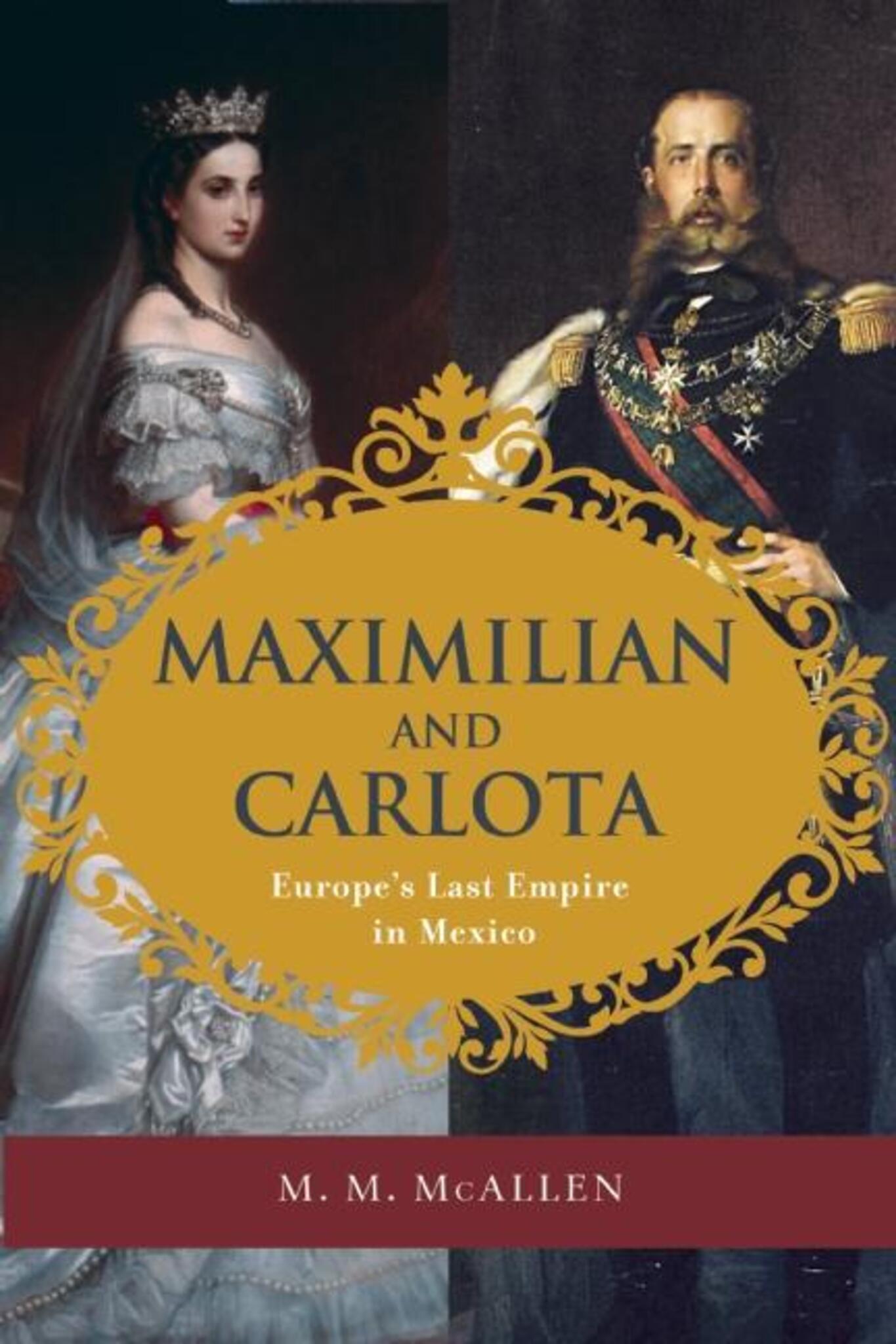 Cover image for Maximilian and Carlota ISBN 9781595342638