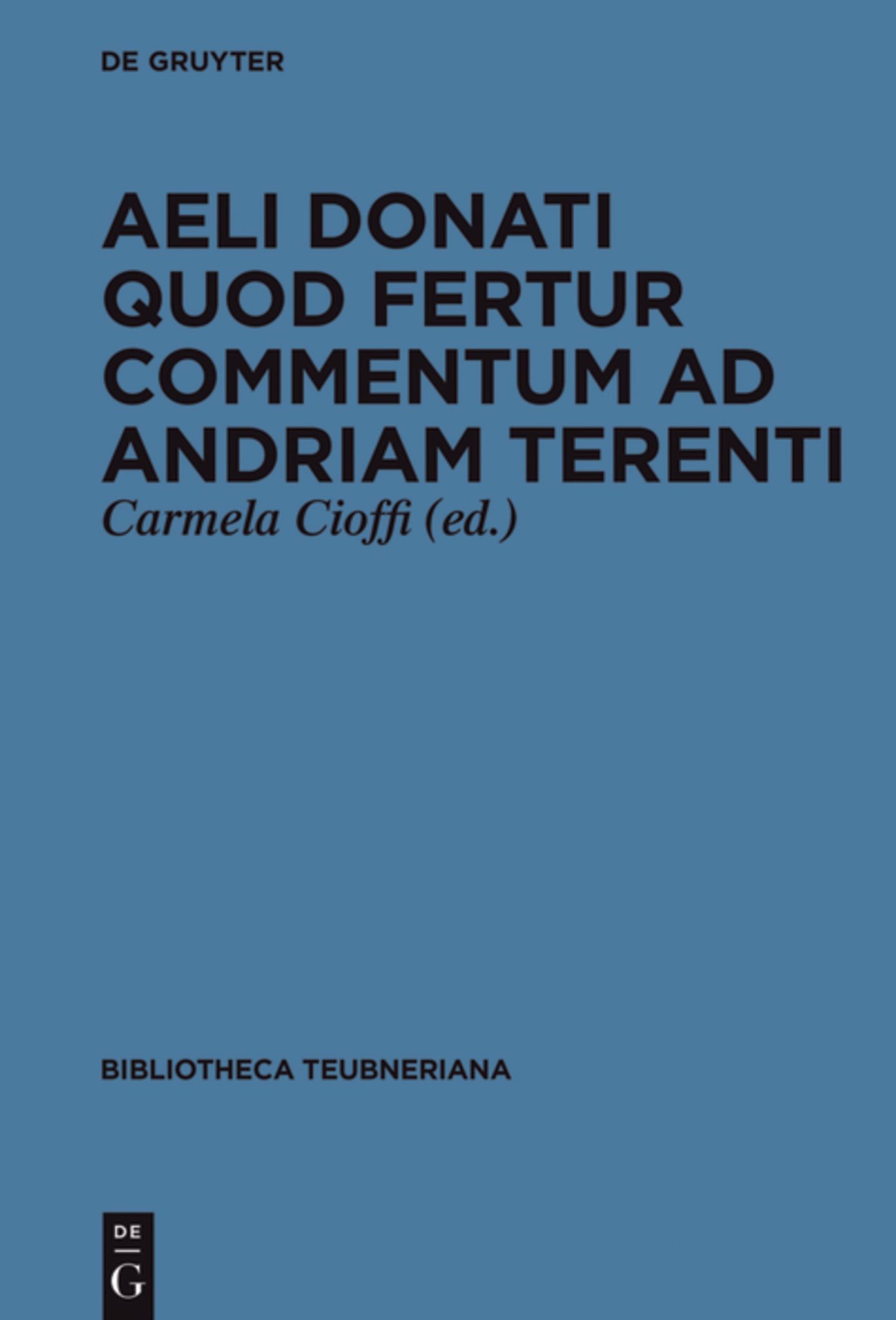 Cover image for Aeli Donati quod fertur Commentum ad Andriam Terenti ISBN 9783110515091
