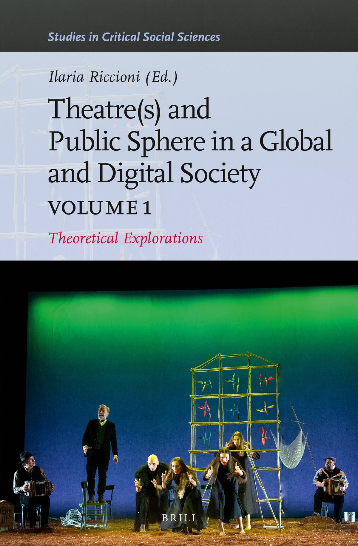 Theater(s) and Public Sphere in a Global and Digital Society, Volume 1