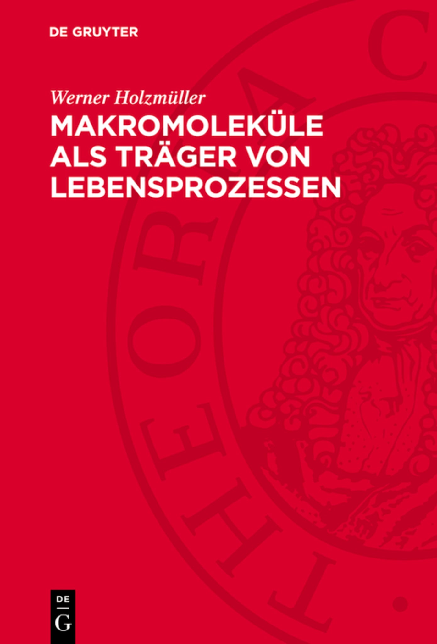 Makromoleküle als Träger von Lebensprozessen