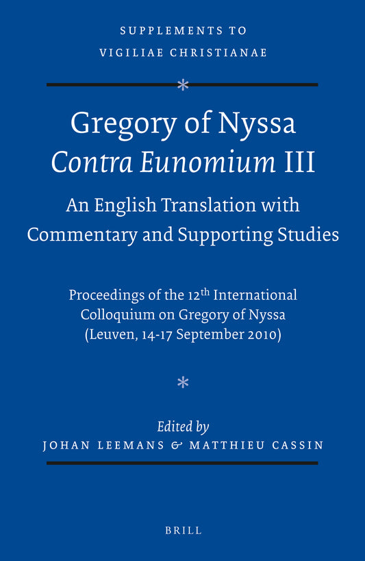 Gregory of Nyssa: Contra Eunomium III. An English Translation with Commentary and Supporting Studies
