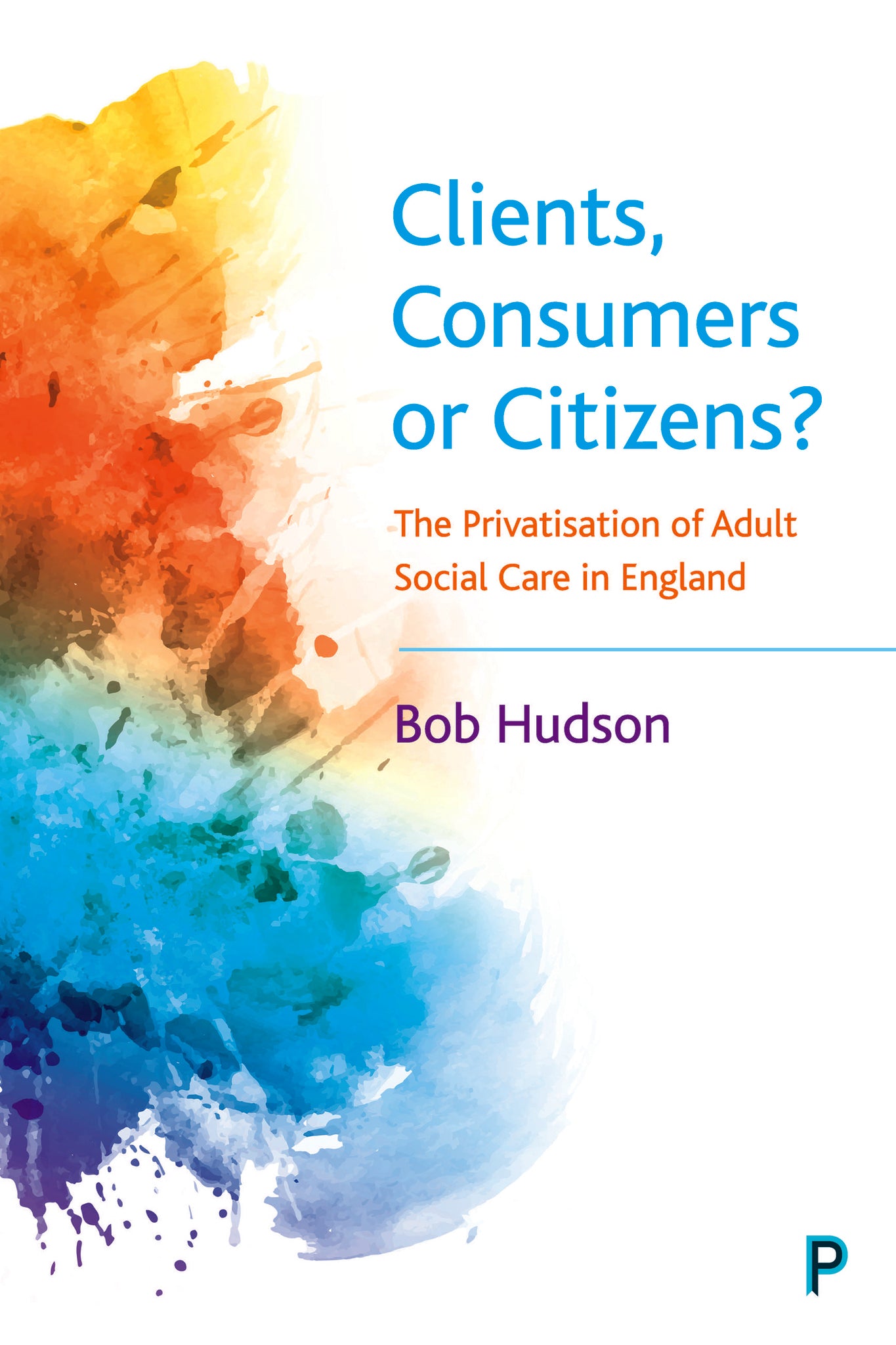 Clients, Consumers or Citizens?