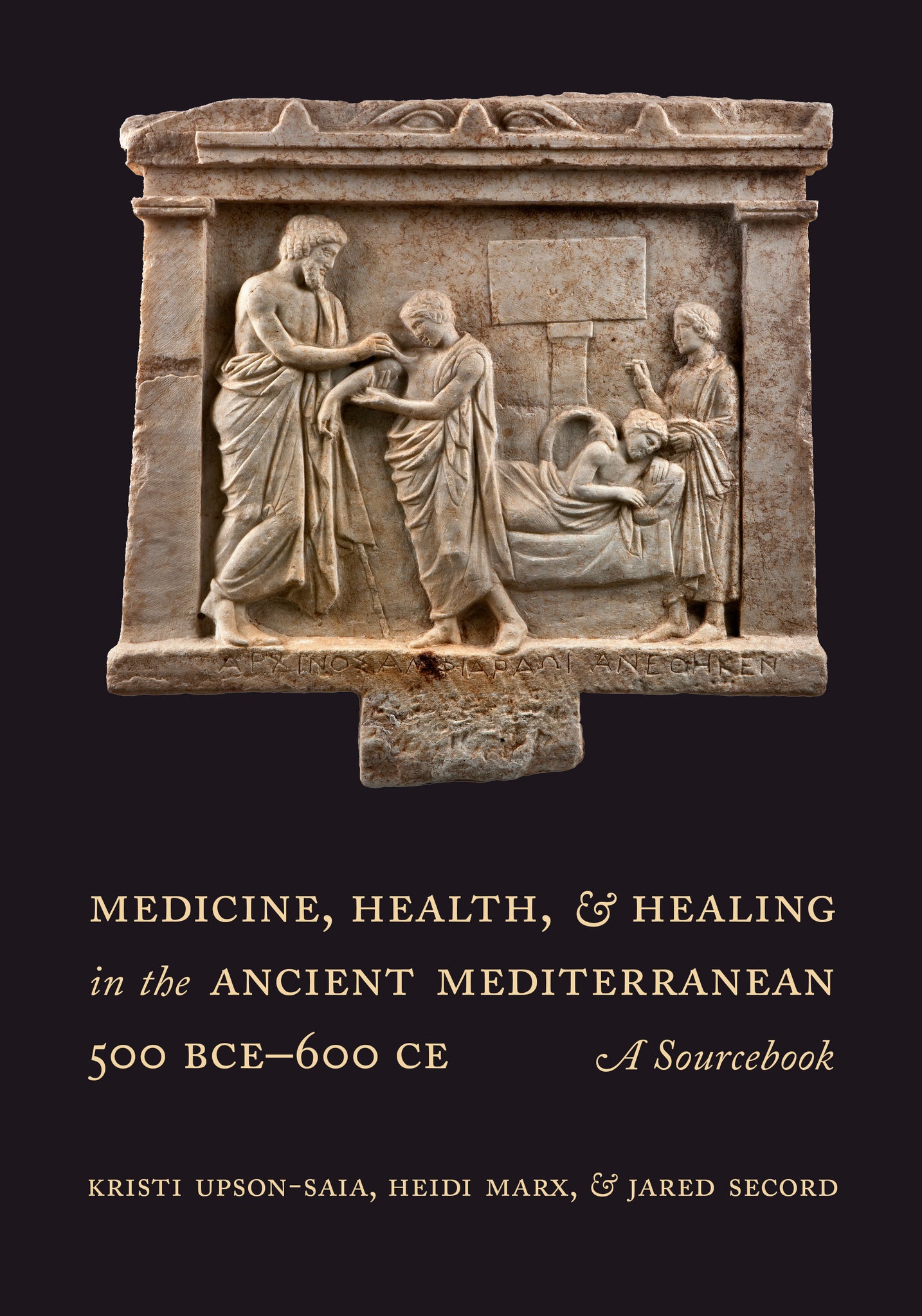 Cover image for Medicine, Health, and Healing in the Ancient Mediterranean (500 BCE–600 CE) ISBN 9780520299726
