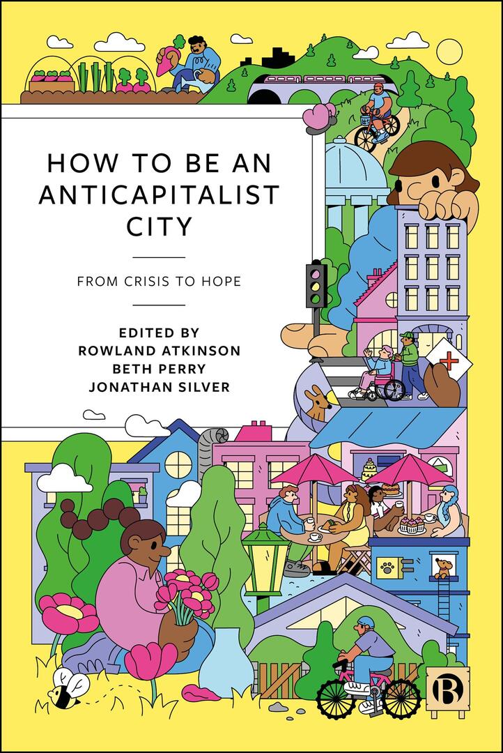 Cover image for How to Be an Anticapitalist City ISBN 9781529250657