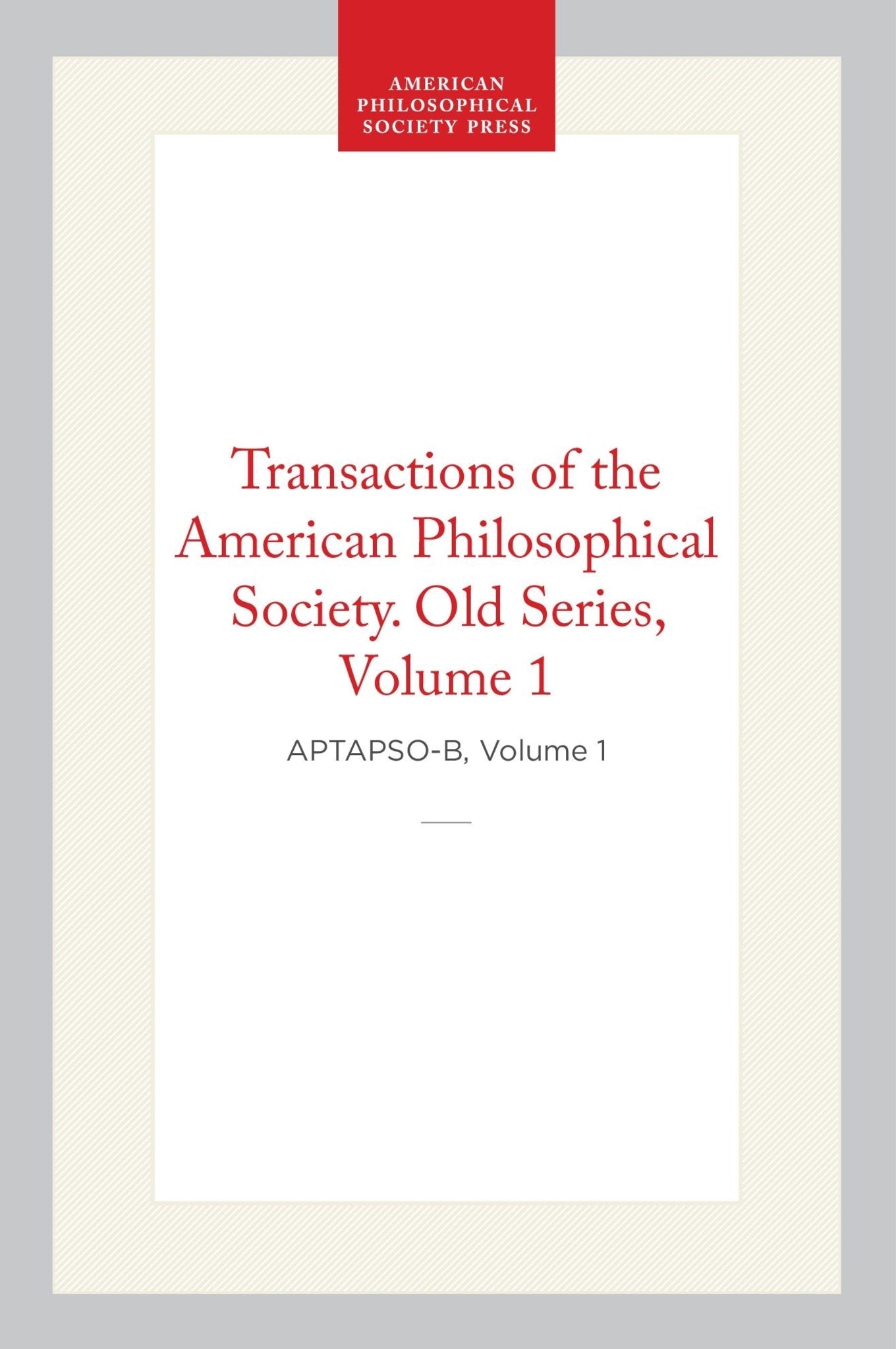 Transactions of the American Philosophical Society, Old Series, Vol 1, 1769-1771 (Corrected Edition)