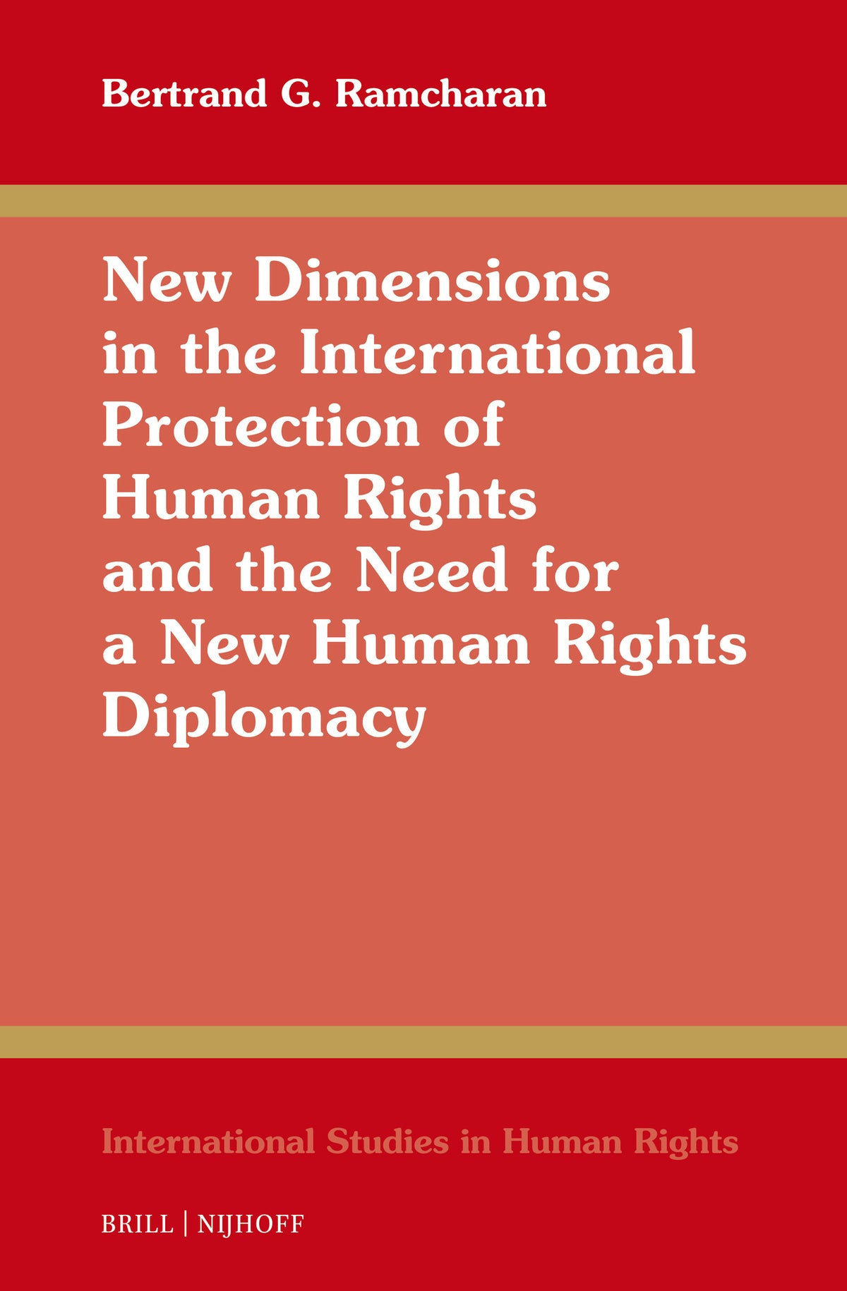 Cover image for New Dimensions in the International Protection of Human Rights and the Need for a New Human Rights Diplomacy ISBN 9789004695641