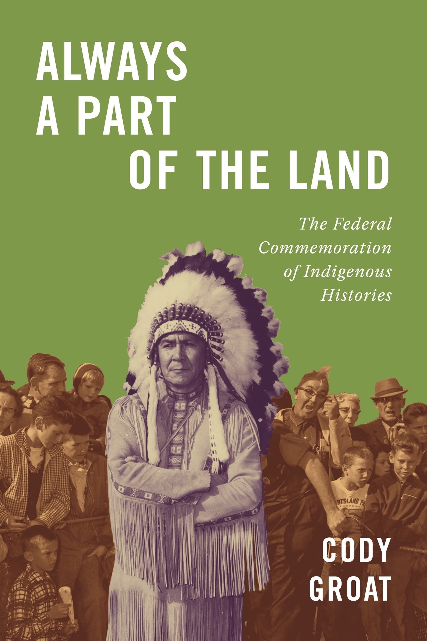 Cover image for Always a Part of the Land ISBN 9780228028154