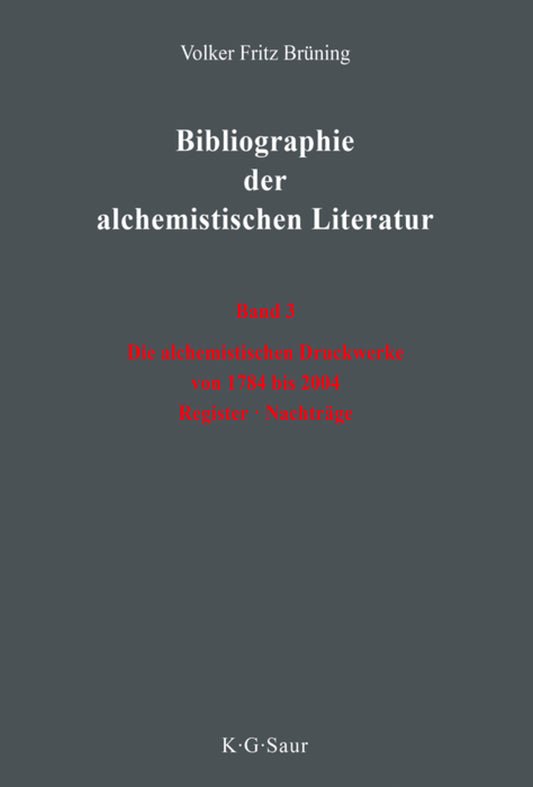 Die alchemistischen Druckwerke von 1784 bis 2004. Register. Nachträge