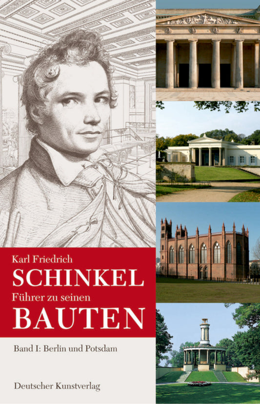 Karl Friedrich Schinkel. Führer zu seinen Bauten