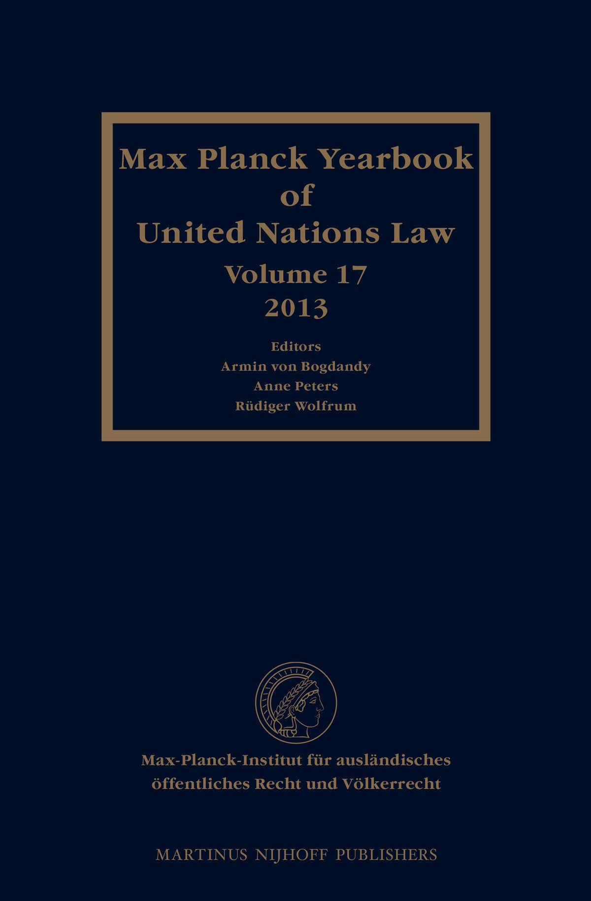 Max Planck Yearbook of United Nations Law, Volume 17 (2013)