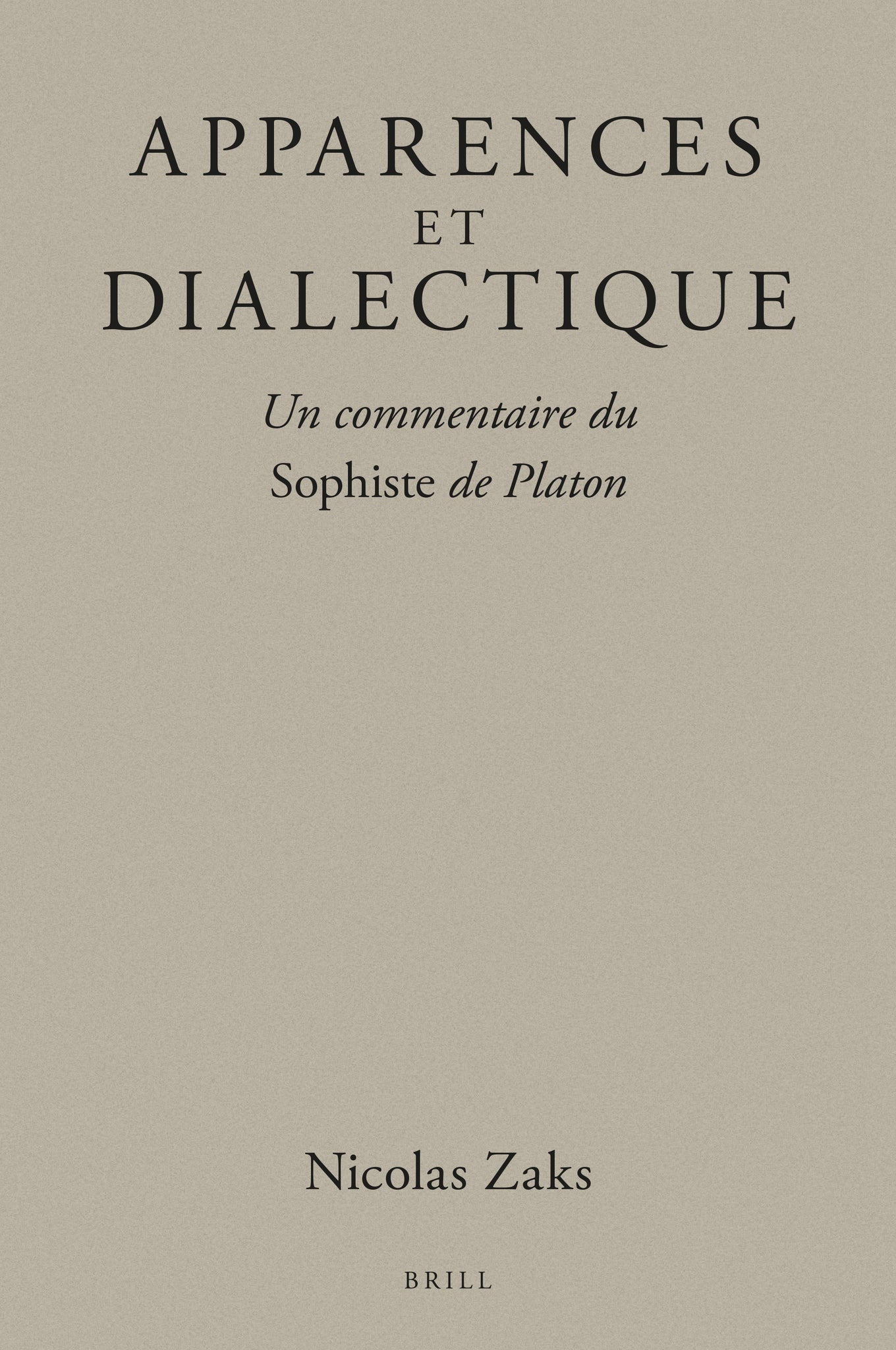 Apparences et dialectique : Un commentaire du Sophiste de Platon