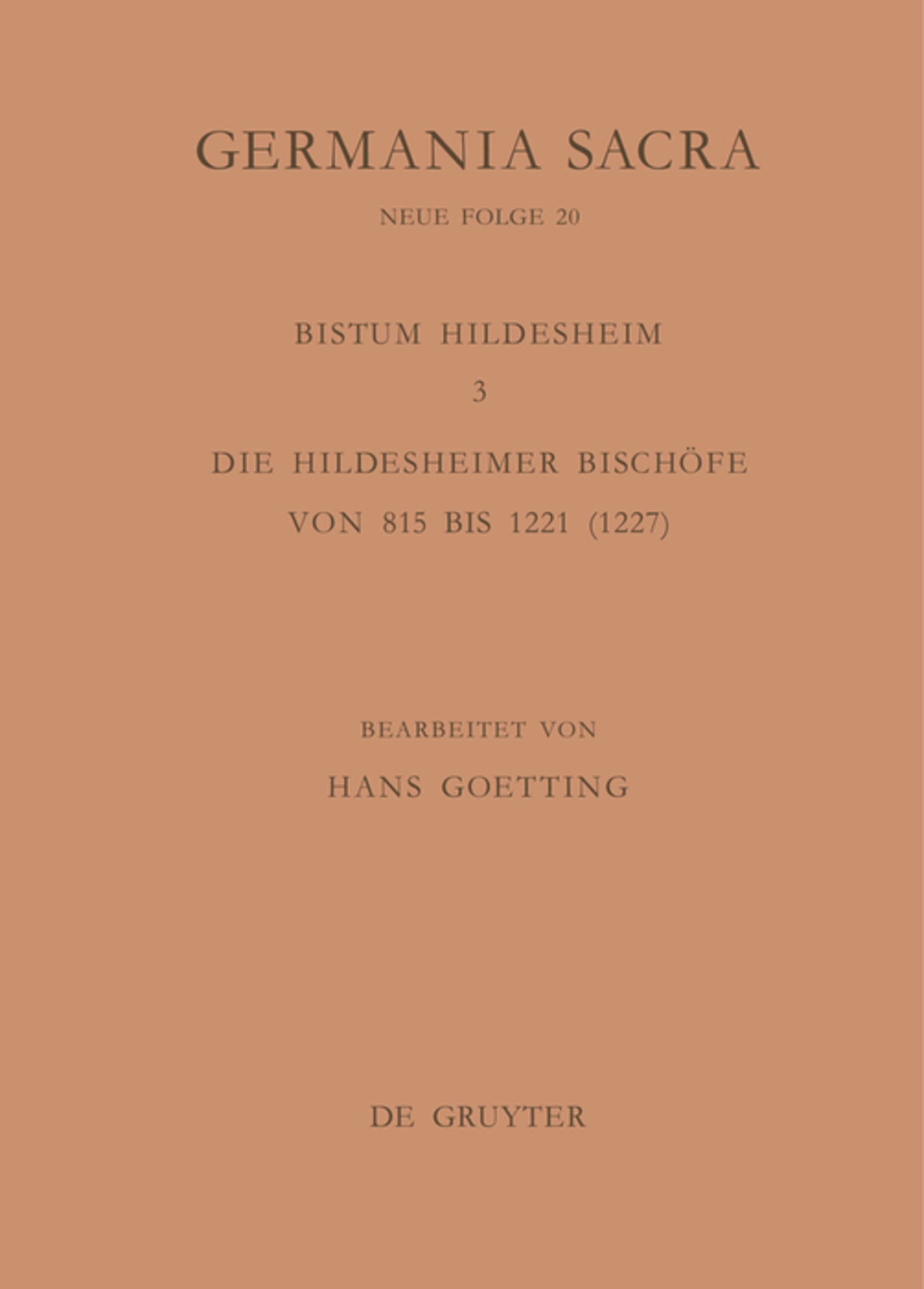 Die Bistümer der Kirchenprovinz Mainz. Das Bistum Hildesheim 3. Die Hildesheimer Bischöfe von 815 bis 1221 (1227)
