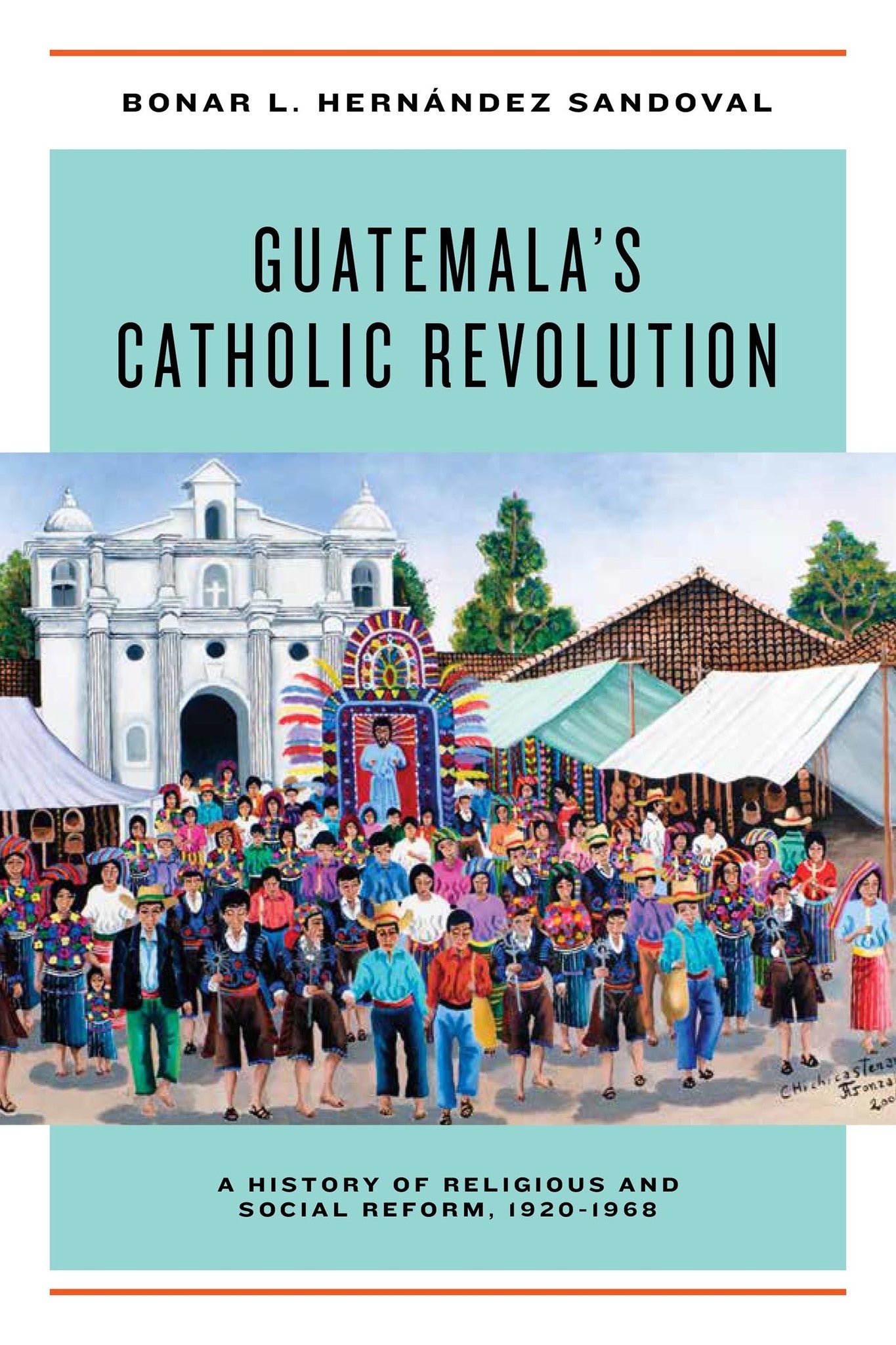Cover image for Guatemala's Catholic Revolution ISBN 9780268104412