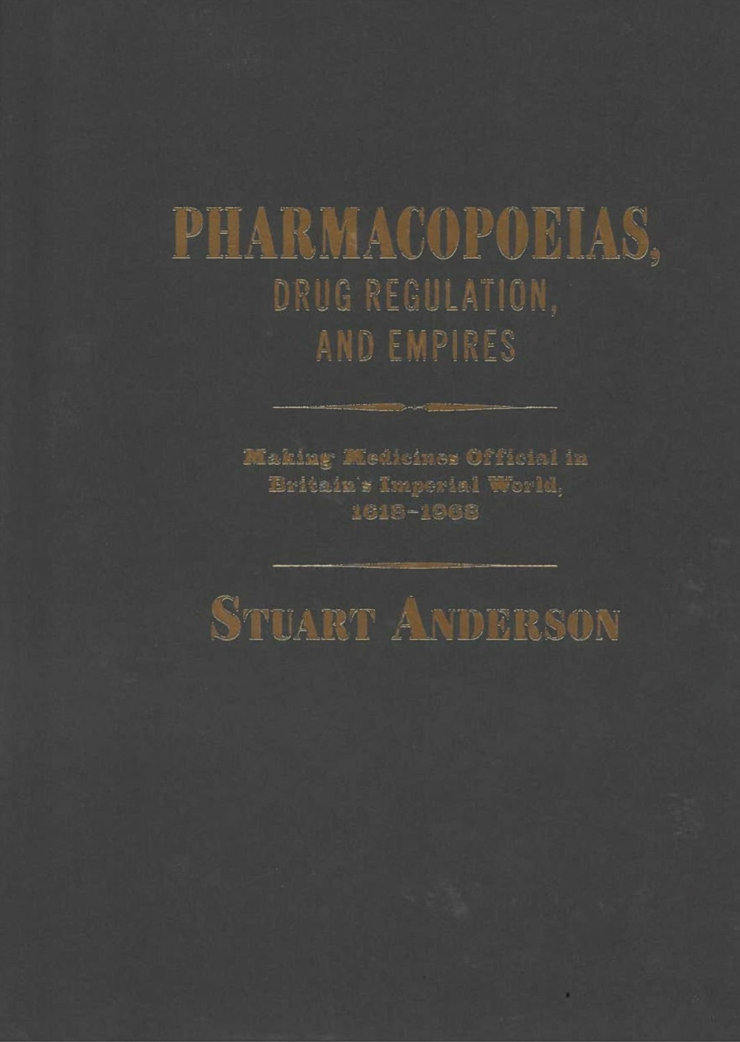 Pharmacopoeias, Drug Regulation, and Empires
