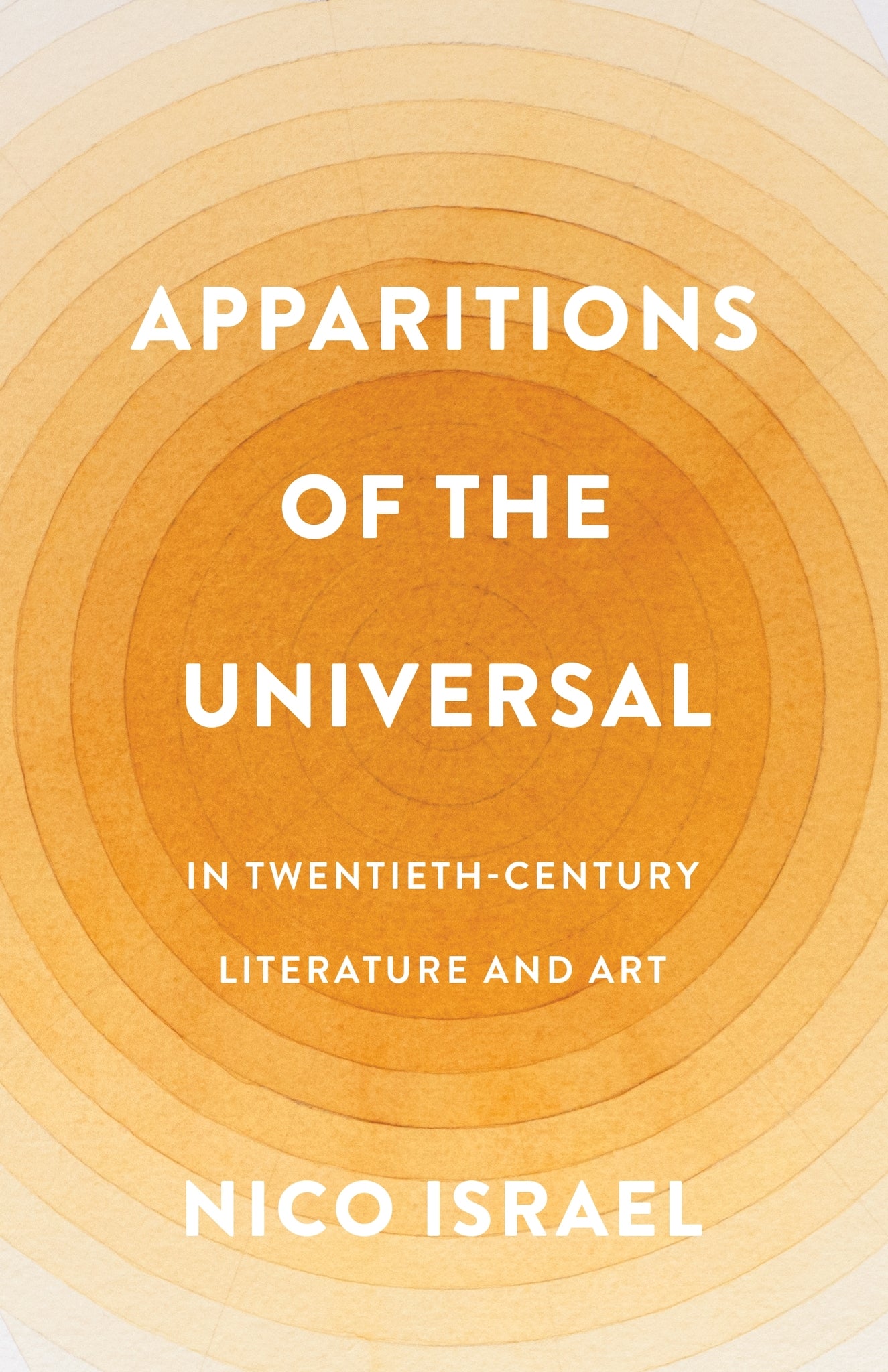 Apparitions of the Universal  in Twentieth-Century Literature and Art