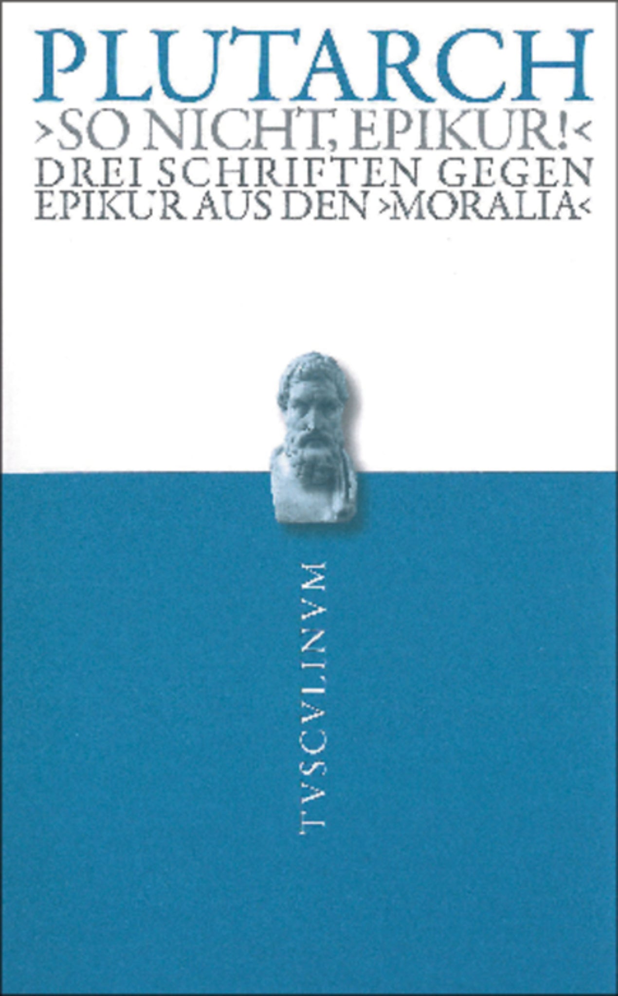 "So nicht, Epikur!"
