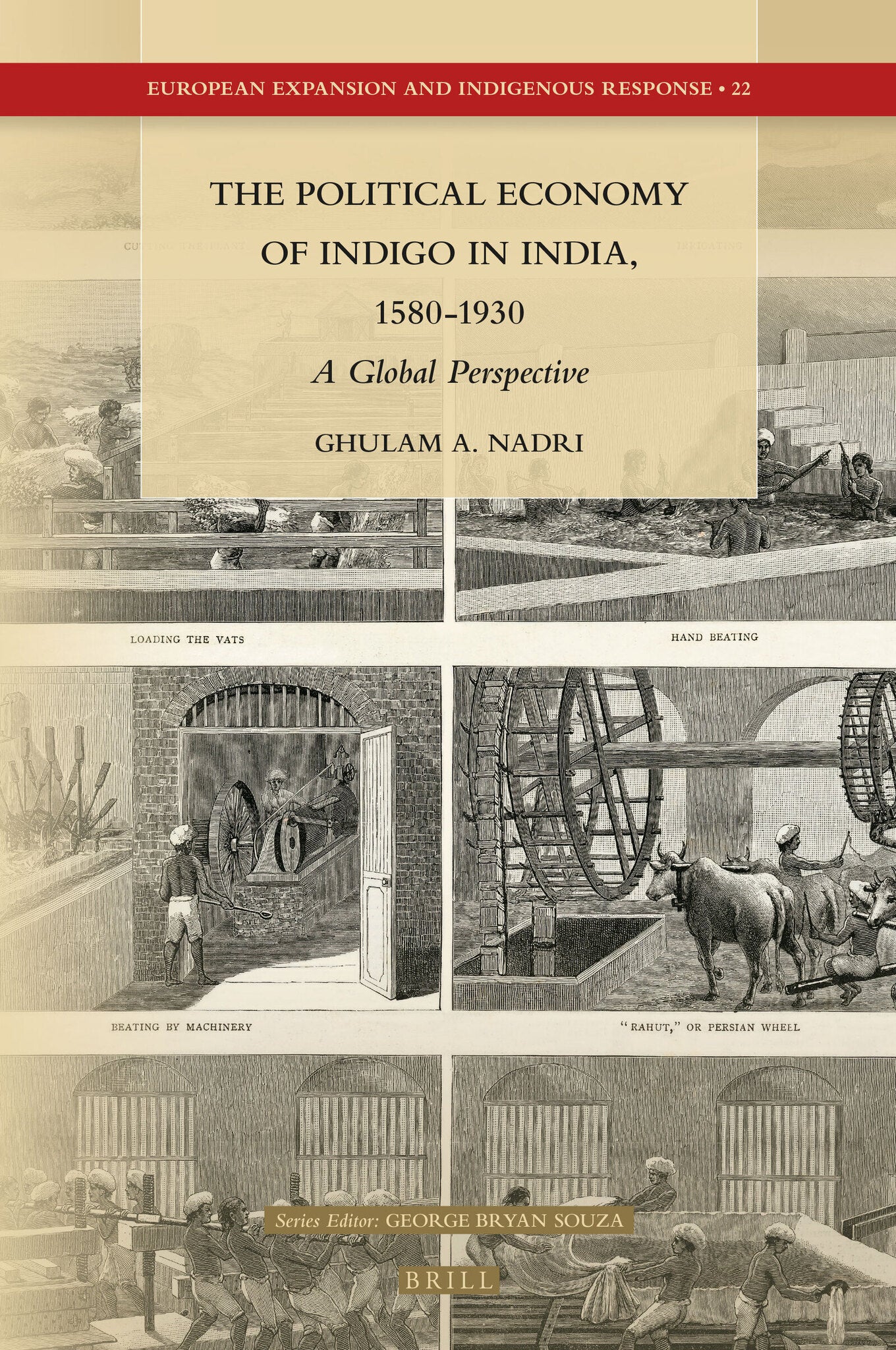 Cover image for The Political Economy of Indigo in India, 1580-1930 ISBN 9789004311541