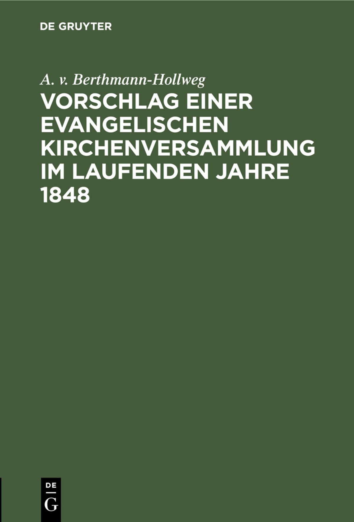 Cover image for Vorschlag einer evangelischen Kirchenversammlung im laufenden Jahre 1848 ISBN 9783112435151