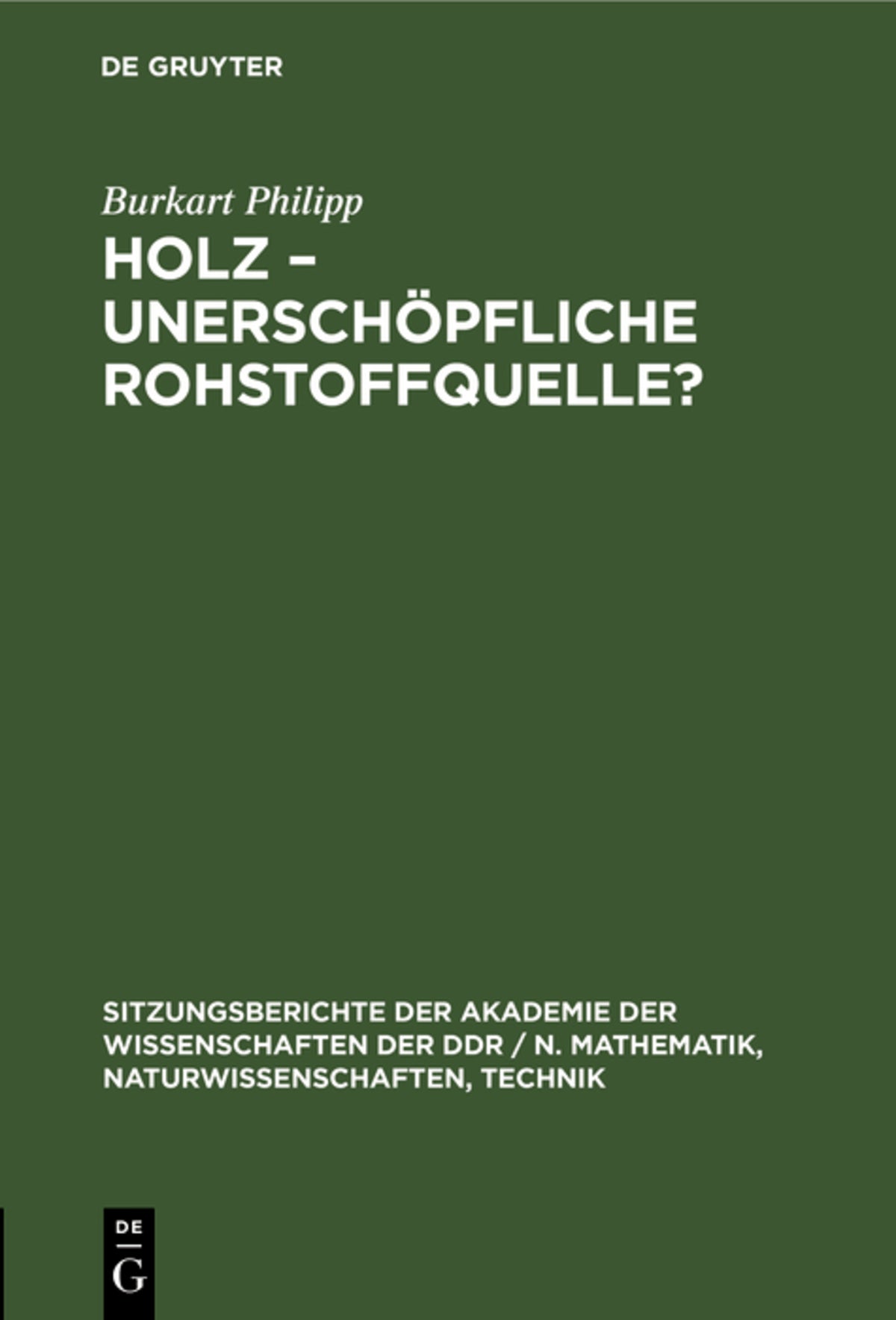 Cover image for Holz, unerschöpfliche Rohstoffquelle? ISBN 9783112547854