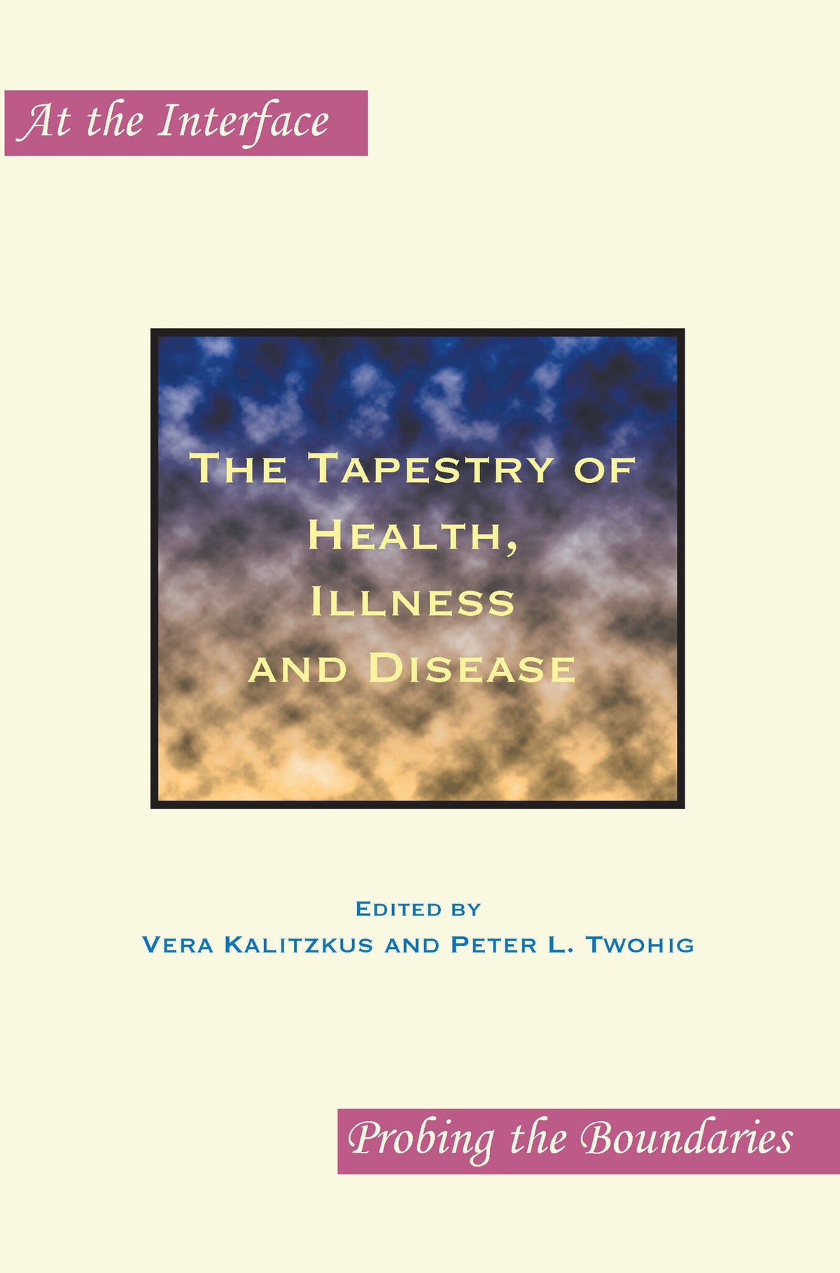 Cover image for The Tapestry of Health, Illness and Disease ISBN 9789042025158