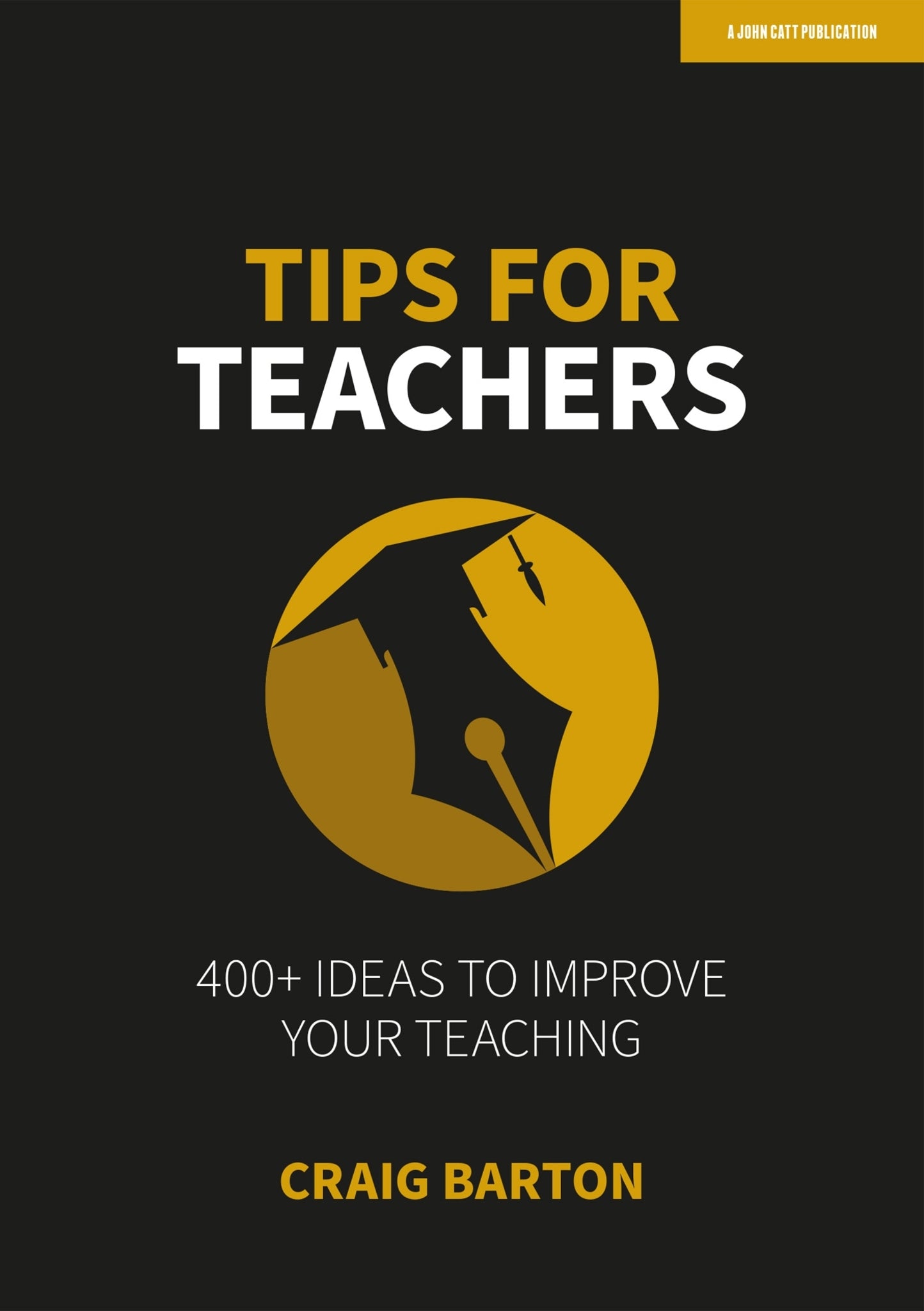 Cover image for Tips for Teachers: 400+ ideas to improve your teaching ISBN 9781915261472