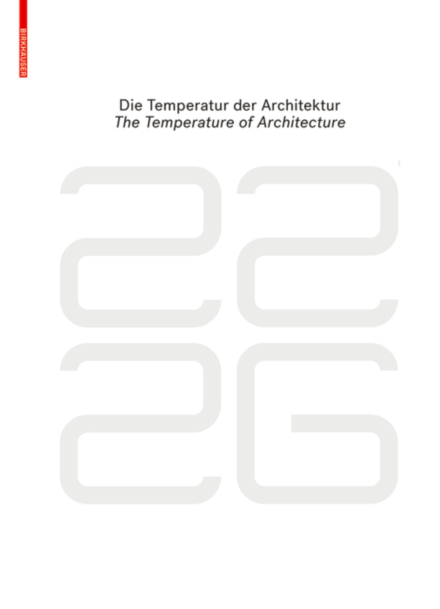 be 2226 Die Temperatur der Architektur / The Temperature of Architecture