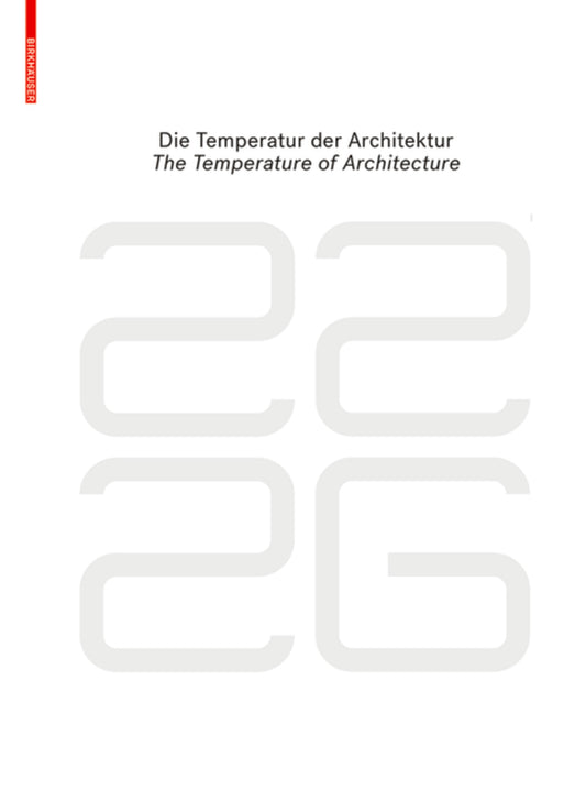 be 2226 Die Temperatur der Architektur / The Temperature of Architecture