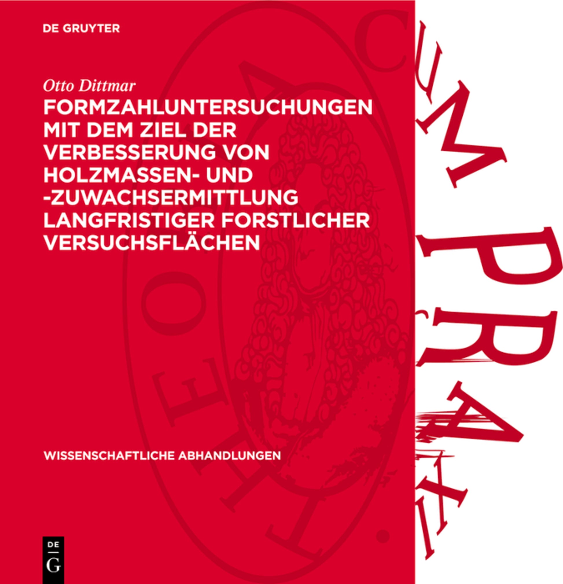 Formzahluntersuchungen mit dem Ziel der Verbesserung von Holzmassen- und -zuwachsermittlung langfristiger forstlicher Versuchsflächen
