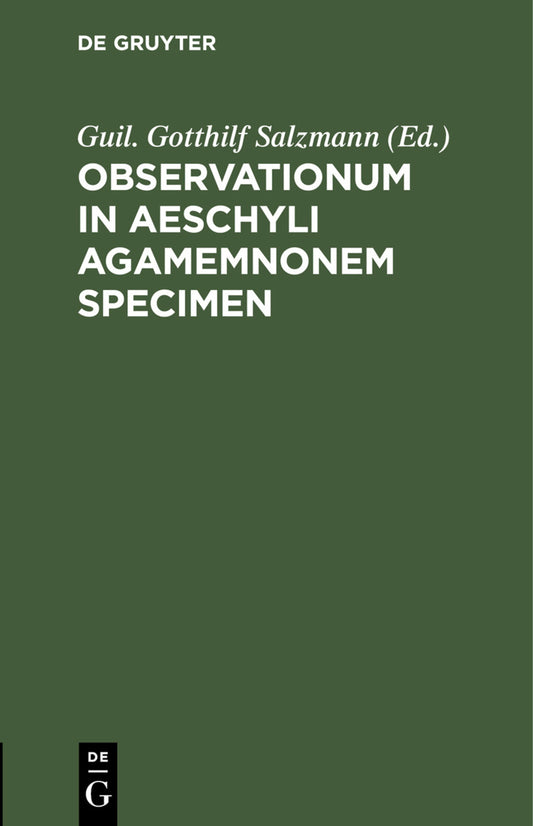 Observationum in Aeschyli Agamemnonem Specimen