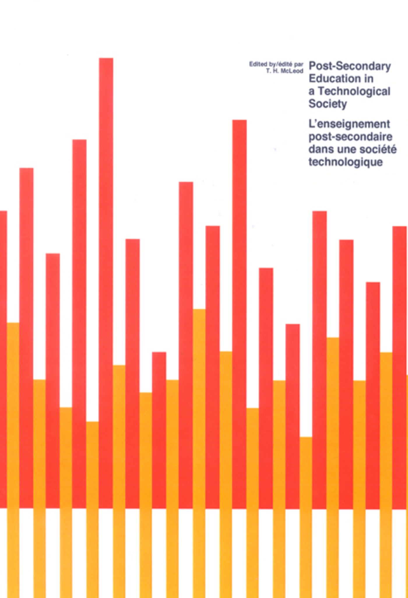 Post Secondary Education in a Technological Society/ L'enseignement post-secondaire dans une société technologique