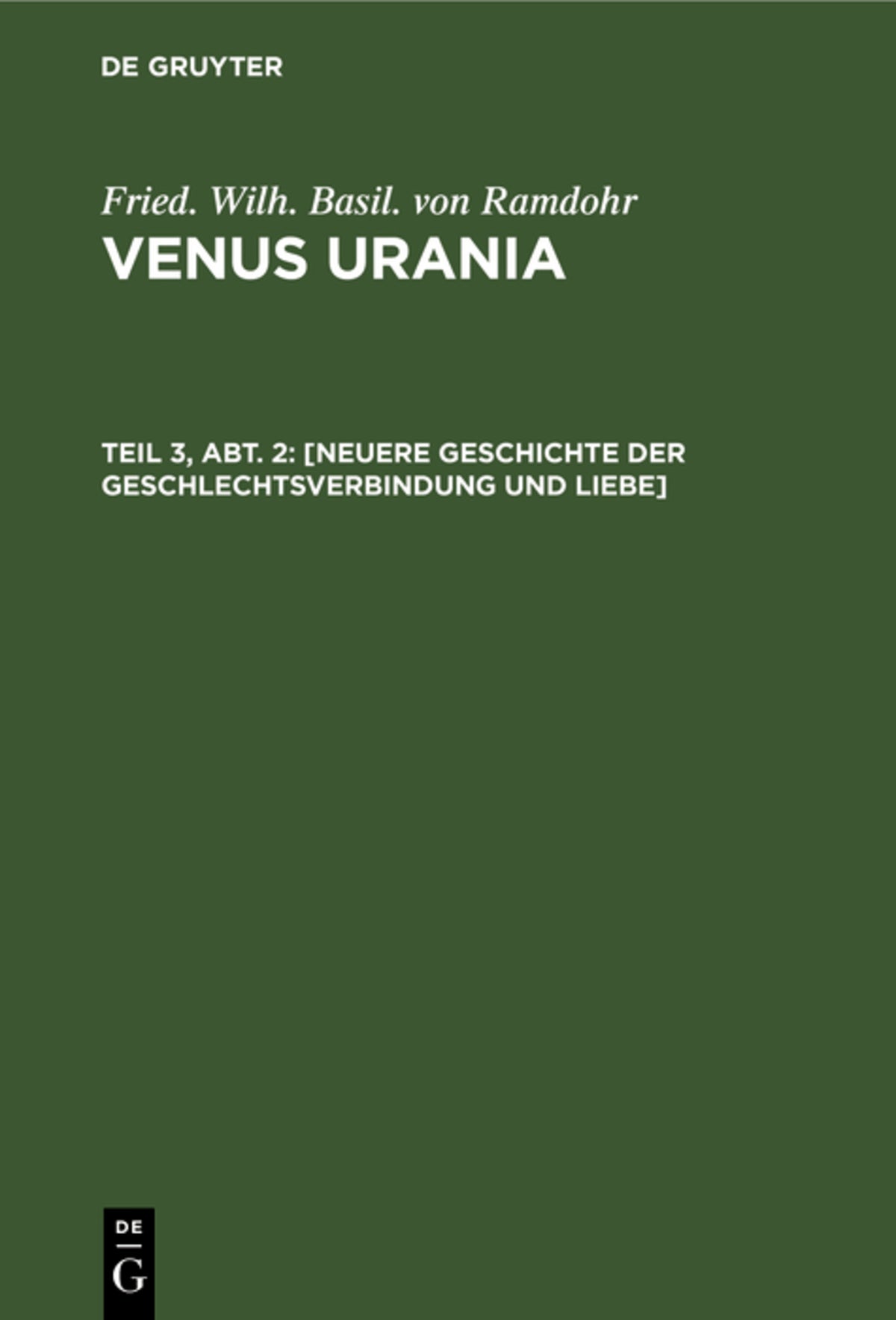 [Neuere Geschichte der Geschlechtsverbindung und Liebe]