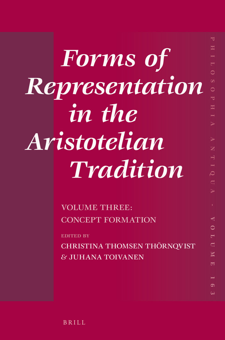 Cover image for Forms of Representation in the Aristotelian Tradition. Volume Three: Concept Formation ISBN 9789004506107