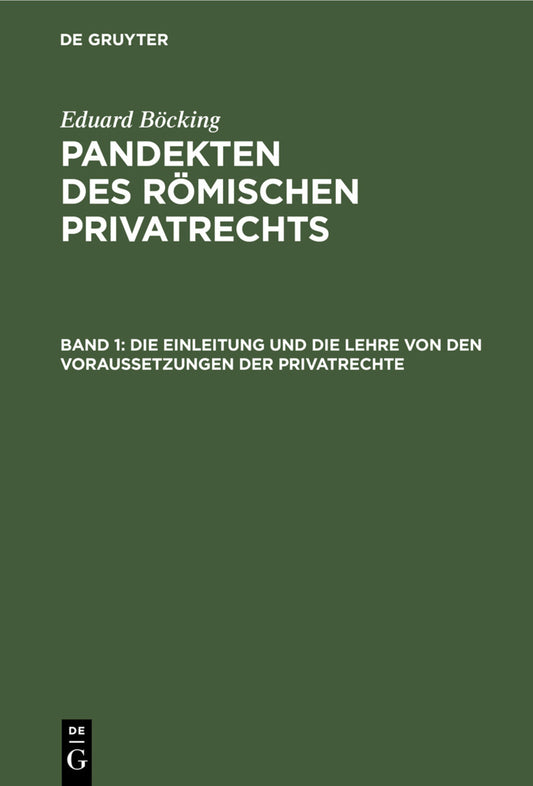 Die Einleitung und die Lehre von den Voraussetzungen der Privatrechte