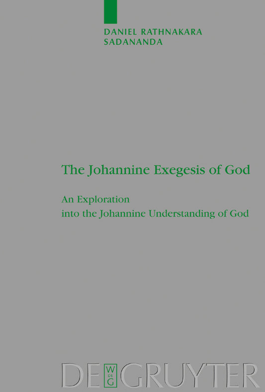 The Johannine Exegesis of God